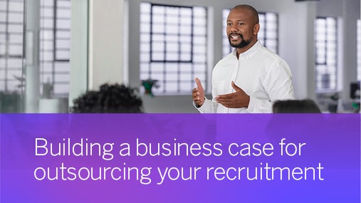 Building a Business Case for Outsourcing Recruitment