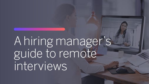 Hiring Managers Guide to Remote Interviews